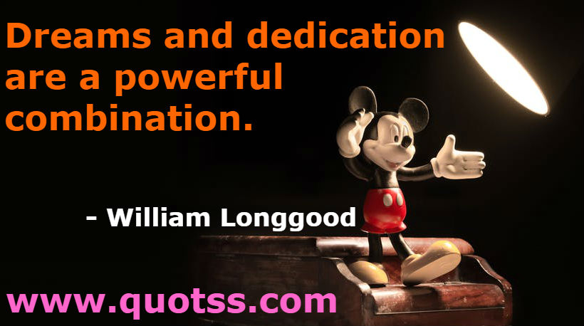 Image Quote on Quotss - Dreams and dedication are a powerful combination. by