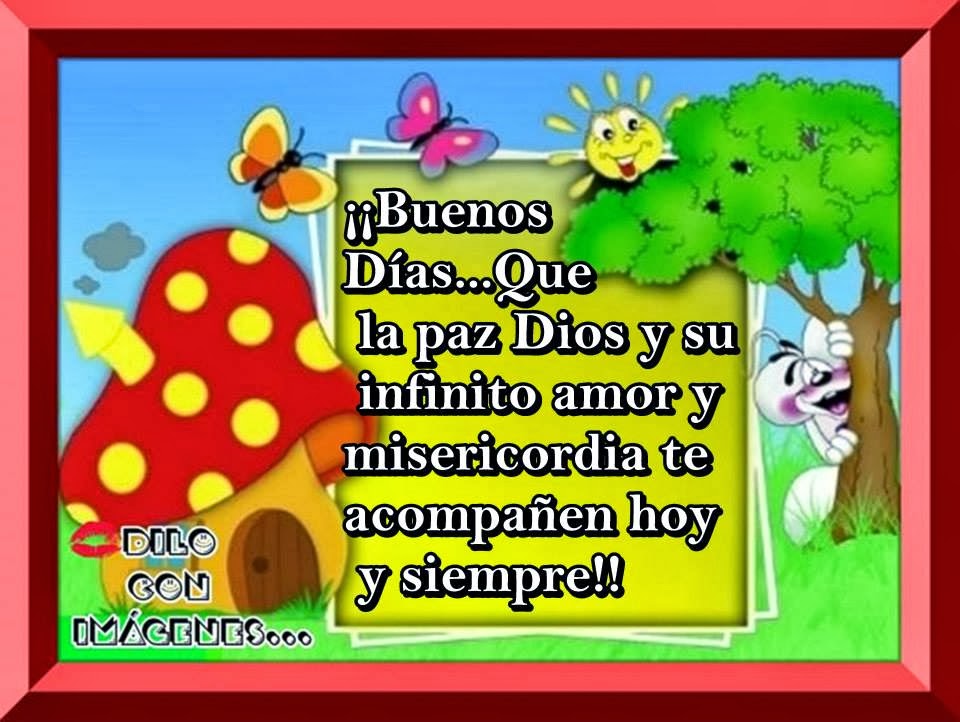 dilo con imagenes buenos dias dilo con imagenes buenos dias