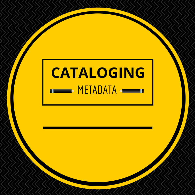 Cataloging Metadata