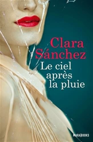 http://aujardinsuspendu.blogspot.fr/2015/02/le-ciel-apres-la-pluie-de-clara-sanchez.html