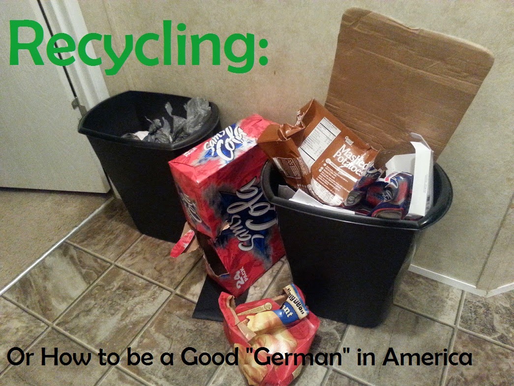 The Thrifty Gypsy's Travels Recycling, Or How to Be a Good German in America