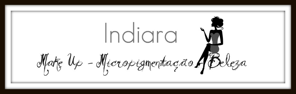 Indiara Make Up - Micropigmentação - Beleza