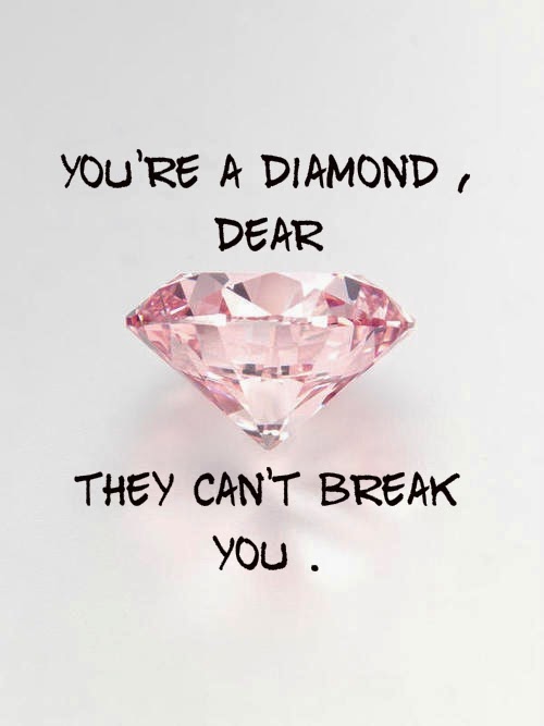 You're A Diamond!