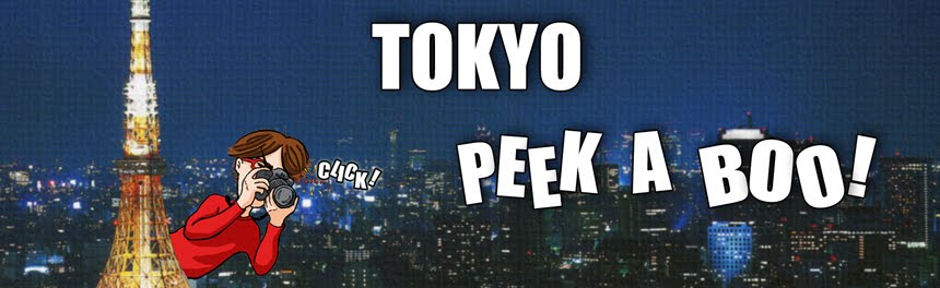 Tokyo Peek a boo!