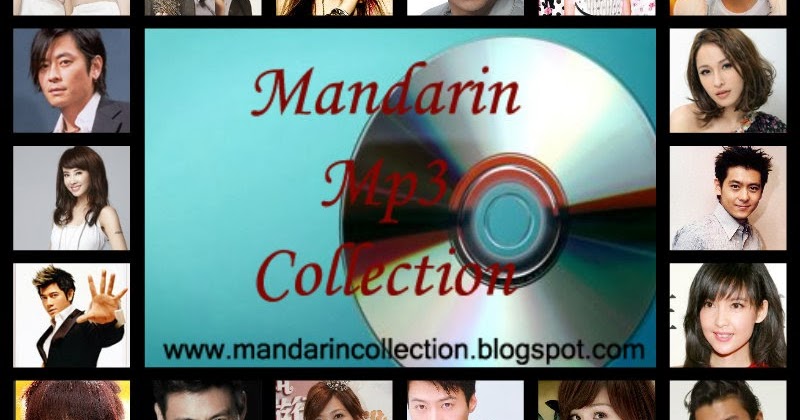 Mandarin Mp3 Collection Koleksi Mp3 Mandarin