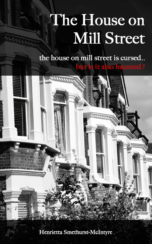 Henrietta SmethurstMcIntyre (Author of The House on Mill Street)