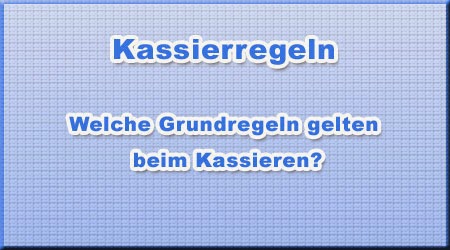 Kassierregeln Kassierregeln