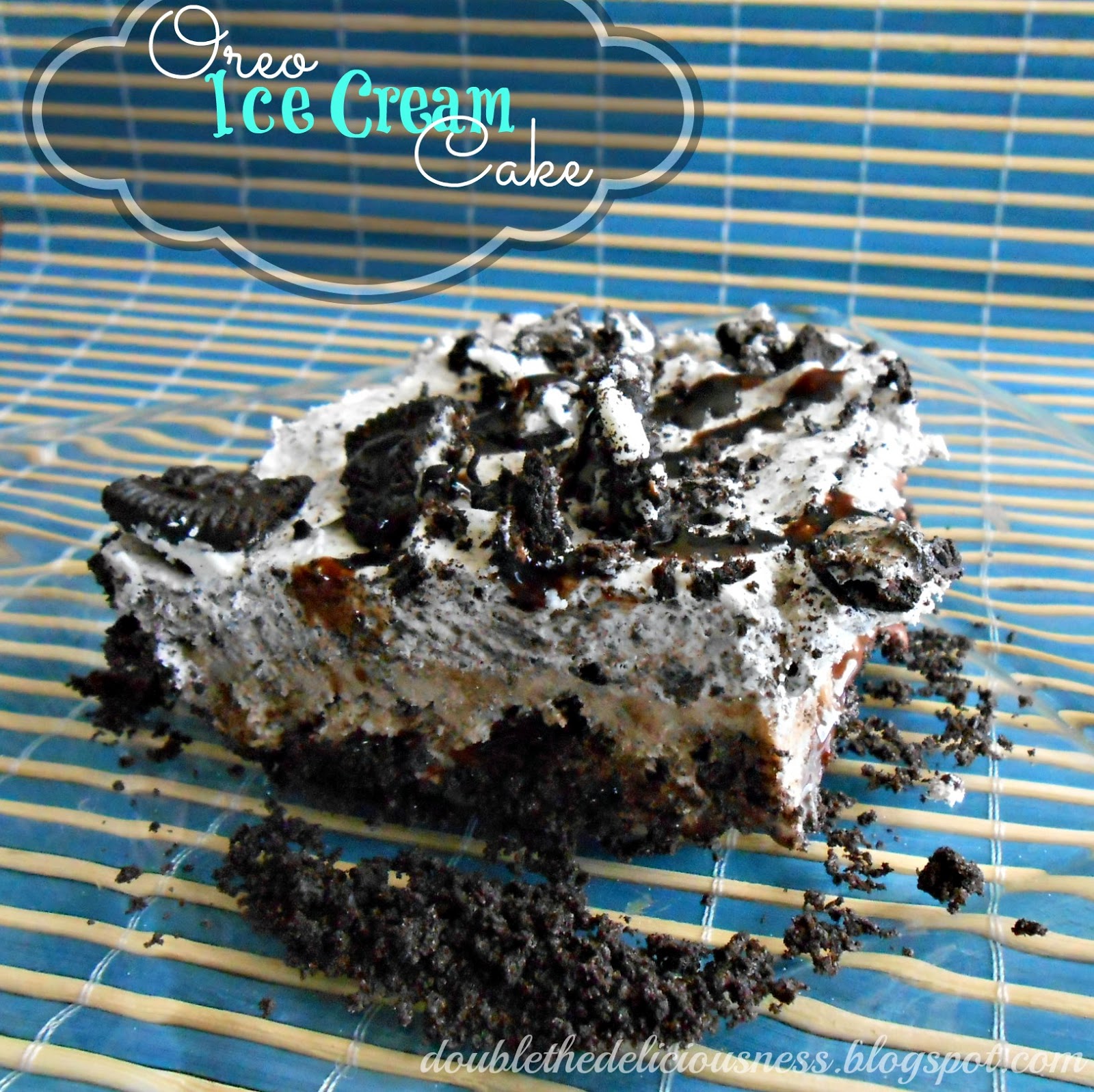 Double the Deliciousness Oreo Ice Cream Cake