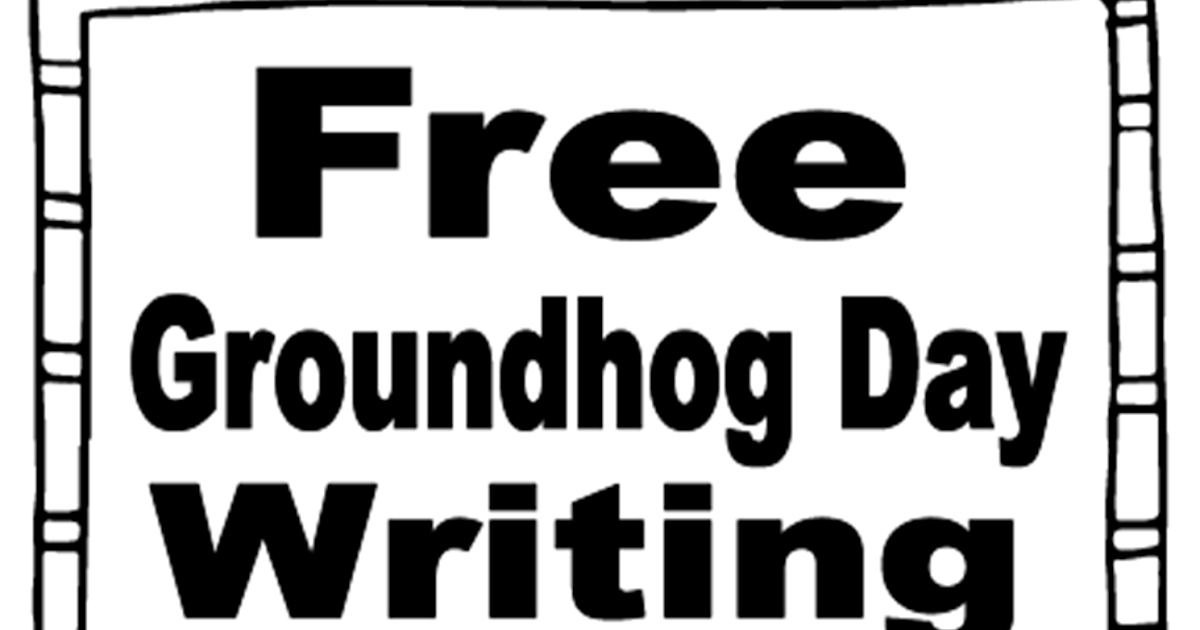 groundhog day journal prompts literacy math ideas free groundhog day writing groundhog day journal prompts literacy math ideas free groundhog day writing