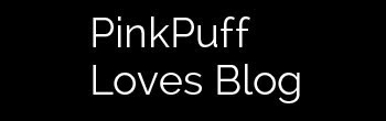 PinkPuff Loves Blog