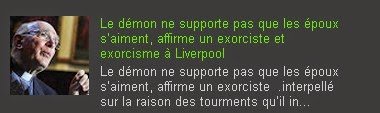 Le démon ne supporte pas que les époux s’aiment, affirme un exorciste et exorcisme à Liverpool