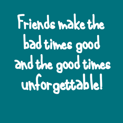 Good Times With Good Friends Quotes. QuotesGram