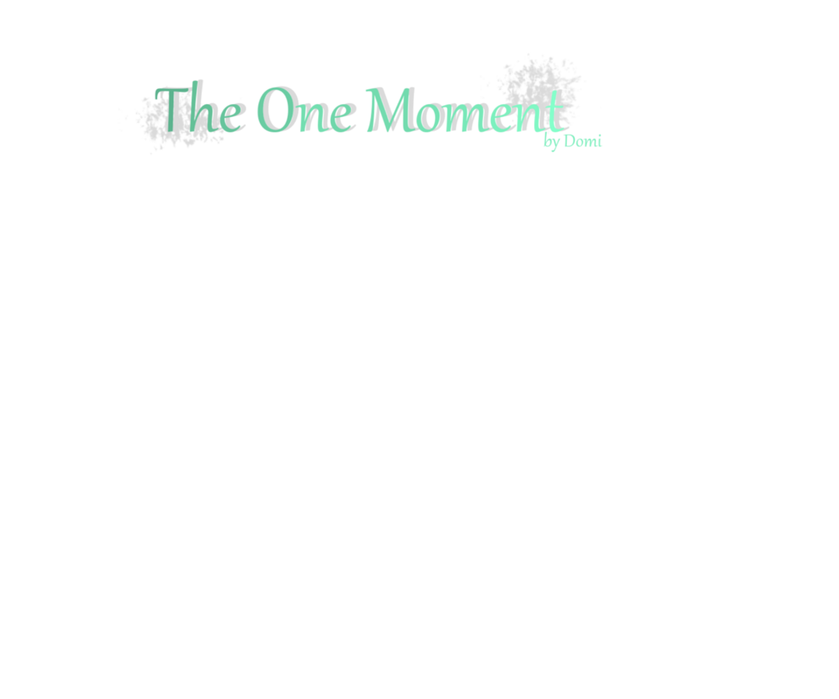One moment