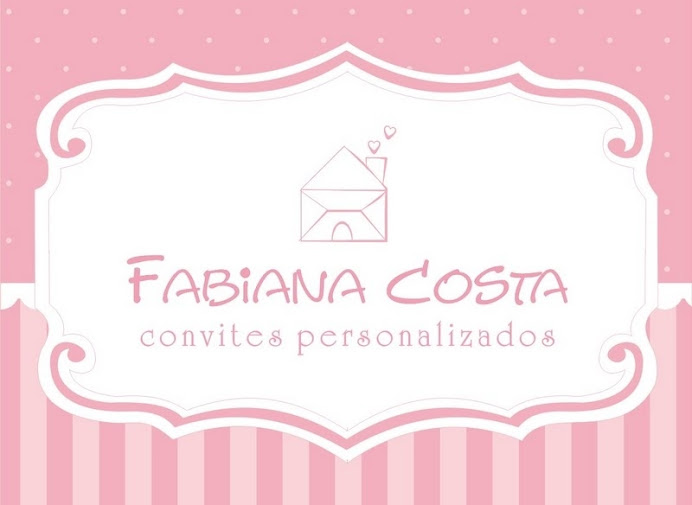 Fabiana Costa - Convites Personalizados