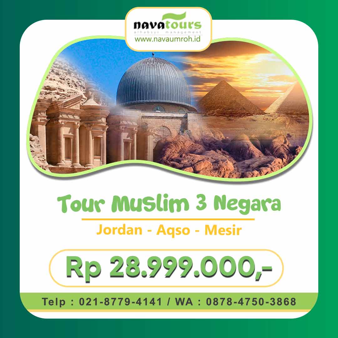 wisata muslim 3 negara aqso jordan mesir rp 28 jutaan nava tours