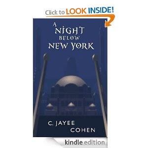 A Night Below New York by C. Jayee Cohen