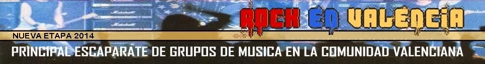 GRUPOS DE MUSICA EN VALENCIA - ROCKENVALENCIA - CONCIERTOS VALENCIA - ROCKBASE VALENCIA