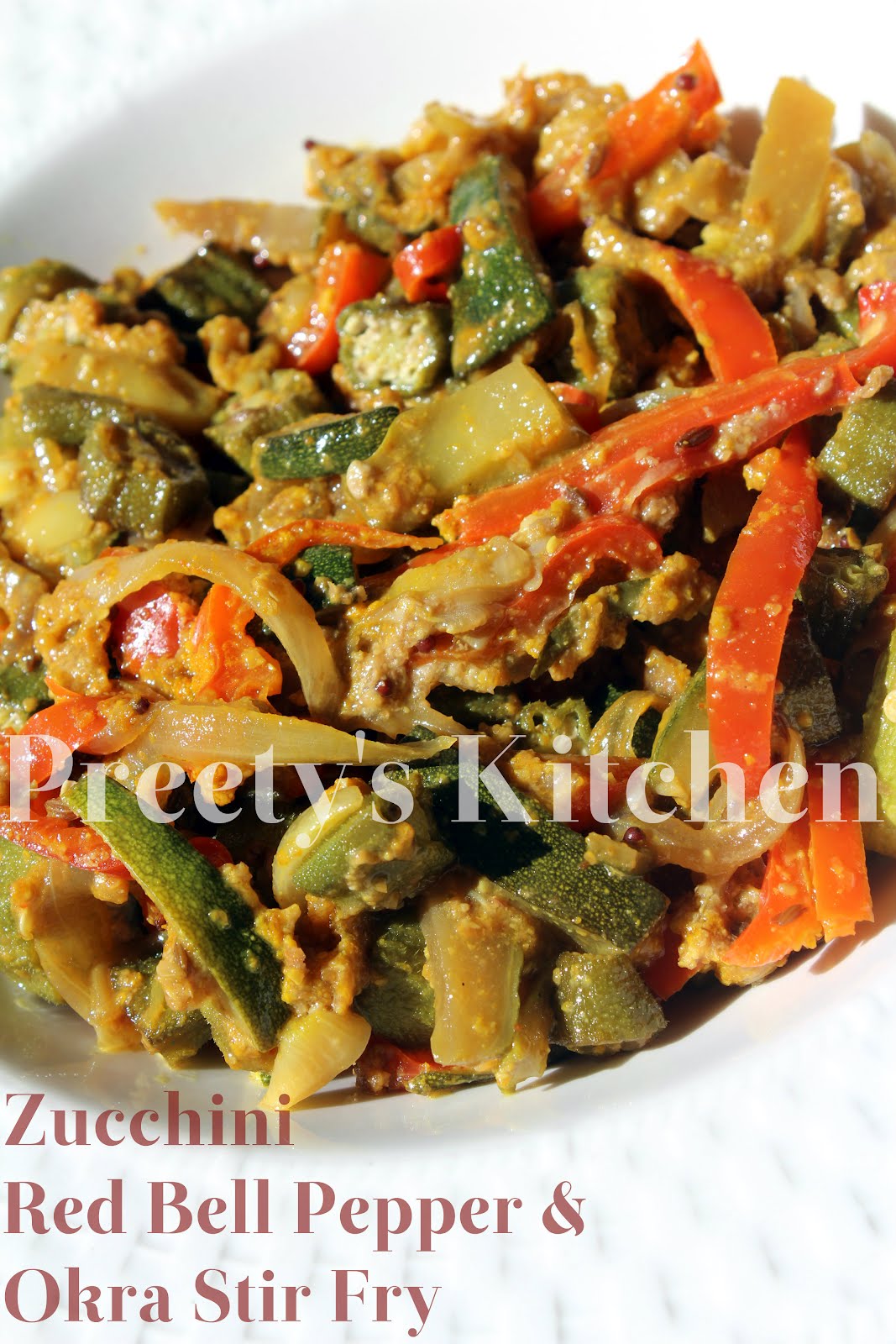 Preety's Kitchen Zucchini, Red Bell Pepper & Okra Stir Fry