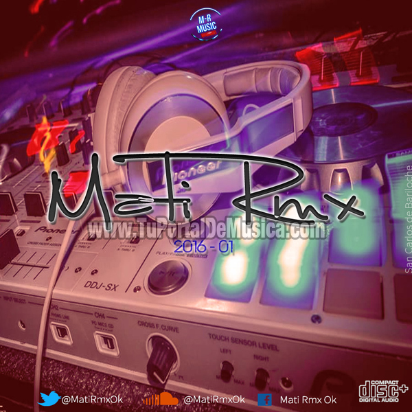 Mati Rmx Volumen 1 (2016) Mati Rmx Volumen 1 (2016)