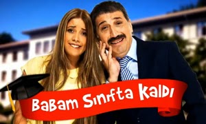 Babam sınıfta kaldı bitti Babam sınıfta kaldı bitti