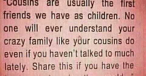 Cousins are usually the first friends we have as children | I Share Quotes