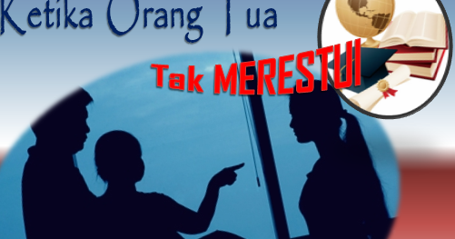 This is My World ^^: Ketika Orang Tua Tak Merestui (Curhatan Sahabat)