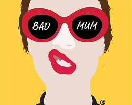 Bad Mum 2B