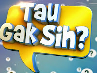 Tau Gak Sih ? Tau Gak Sih ?