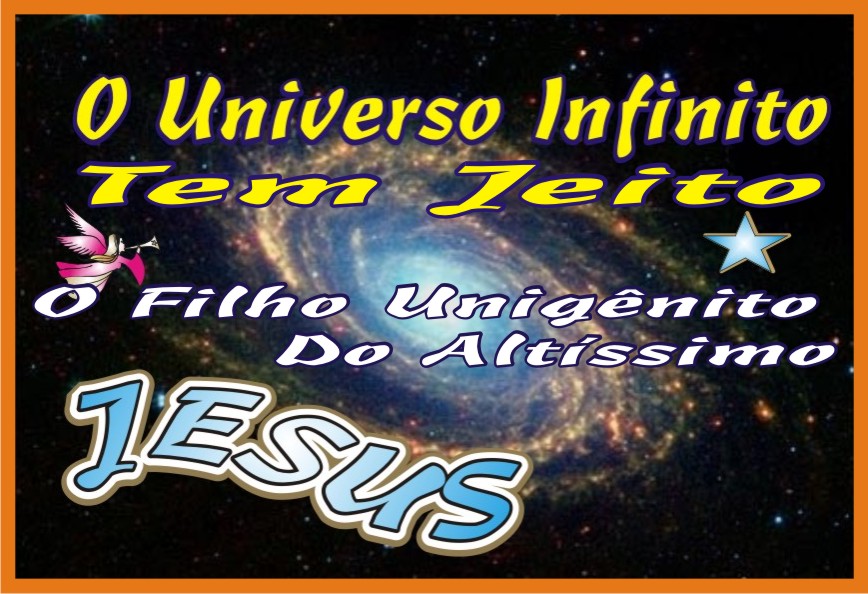 O Universo Tem Jeito Jesus Cristo
