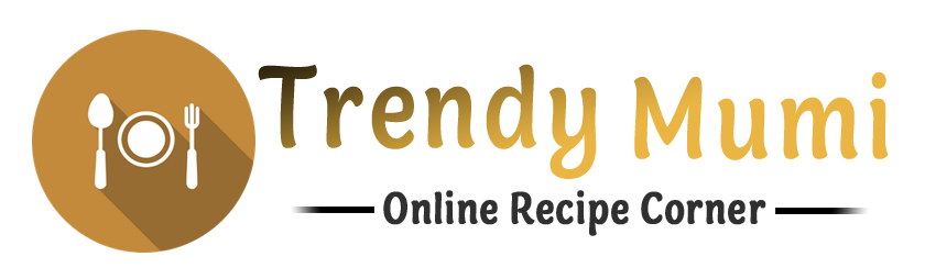 Trendy Mumi | Online Recipe Corner - Daily Latest Recipes