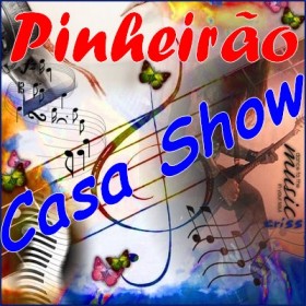 Pinheirão Casa Show