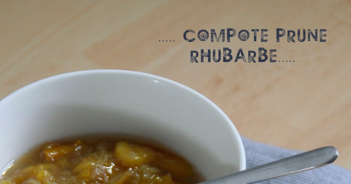 ET CHARLOTTE DÉCOUVRIT LA CUISINE... Compote Prunes et Rhubarbe