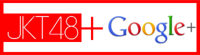 JKT48 Google+
