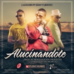 zion lennox j alvarez alucinandote j alvarez ft zion lennox video y letra zion lennox j alvarez alucinandote j alvarez ft zion lennox video y letra
