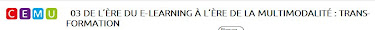 03 De l’ère du e-learning à l’ère de la multimodalité : Trans-formation