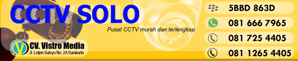 SERVICE CCTV Di Solo, Klaten, Karanganyar, Sragen, Sukoharjo, Boyolali, Surakarta