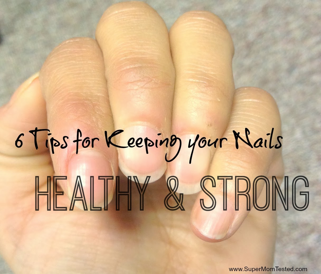TipsyTuesdays6 Tips for Keeping your Nails Healthy and Strong Super