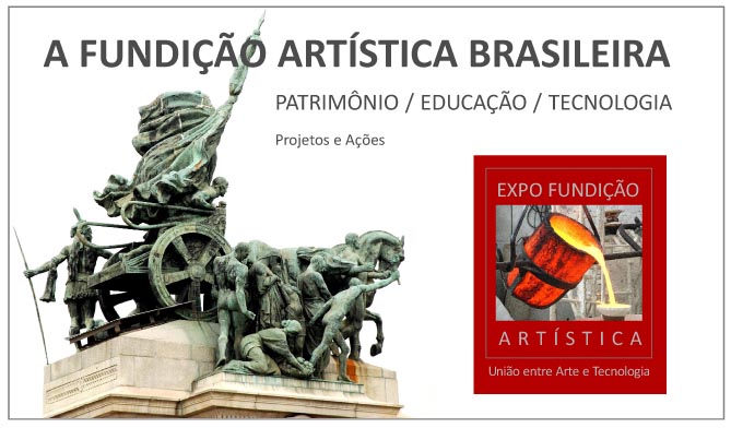 EXPOSIÇÃO A FUNDIÇÃO ARTÍSTICA NO BRASIL