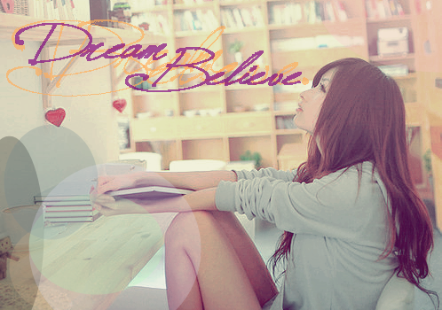 Dream. Believe.