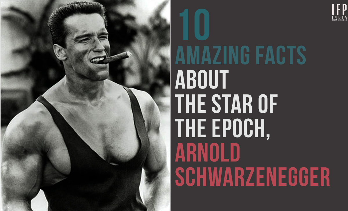 15 facts about Arnold Schwarzenegger 15 facts about Arnold Schwarzenegger
