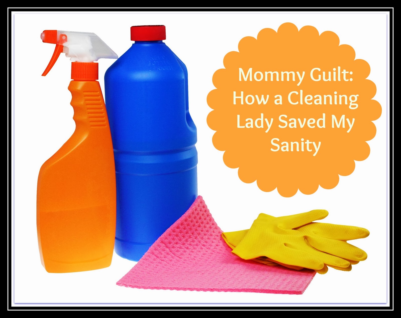 Parenting Uncensored "The Cleaning and Scrubbing Can Wait Until Tomorrow"