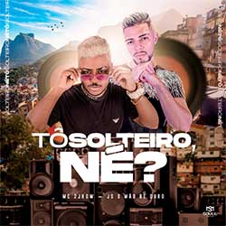 Baixar Música Tô Solteiro Né? MC 2Jhow e JS O Mão de Ouro Mp3 Baixar Música Tô Solteiro Né? MC 2Jhow e JS O Mão de Ouro Mp3