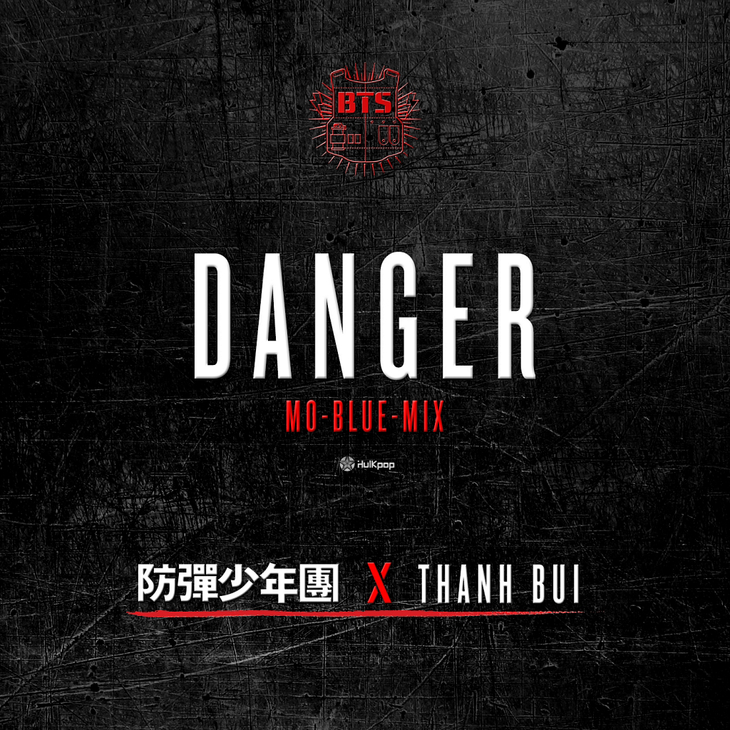 BTS (Bangtan Boys) – Danger (Mo-Blue-Mix) [feat. THANH] – Single