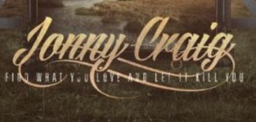jonny craig lyrics find what you love Jonny craig is set to release his new ep, find what you love and let it kill you tomorrow, september 24 today, you can preview the full ep before. jonny craig lyrics find what you love Jonny craig is set to release his new ep, find what you love and let it kill you tomorrow, september 24 today, you can preview the full ep before.