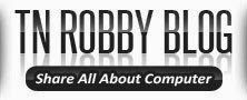 Tn Robby Blog | Share All About Computer