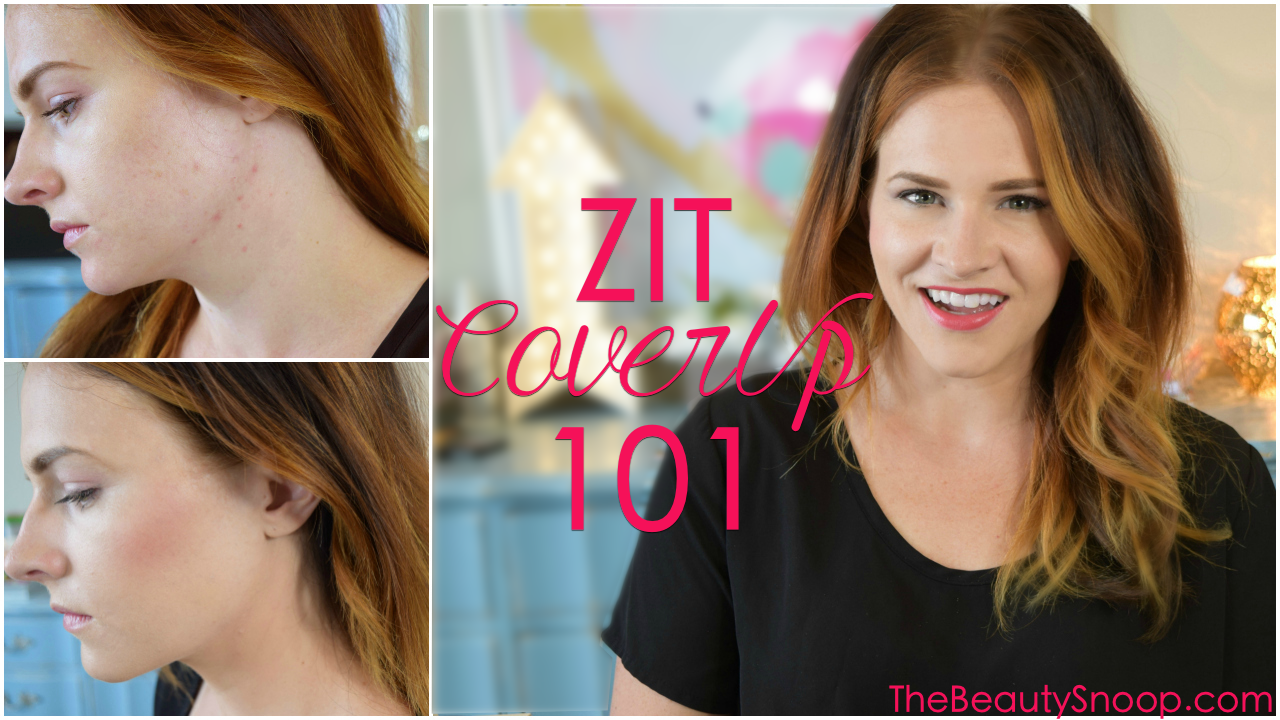 THE BEAUTY SNOOP ZIT COVERUP 101 // THE BEST WAY TO COVER ACNE