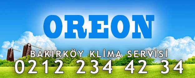 Oreon Bakırköy Klima Servisi Oreon Bakırköy Klima Bakımı