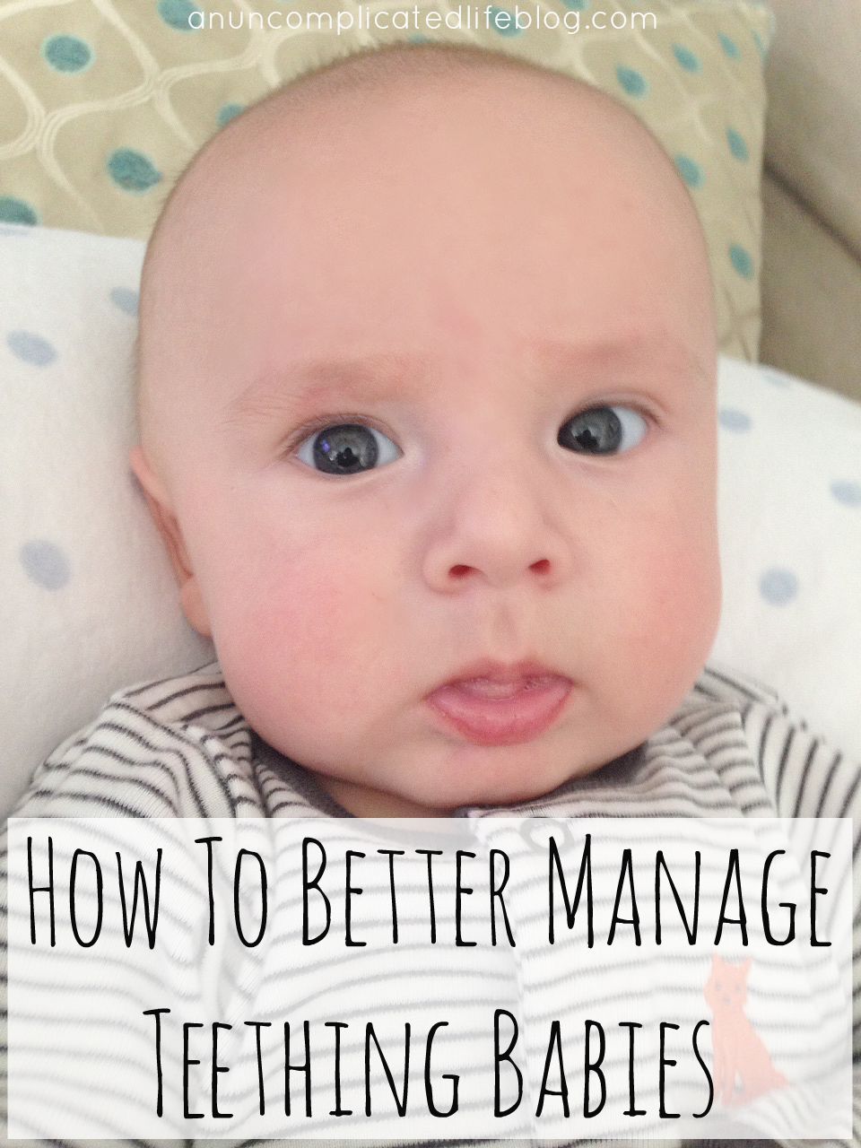 An Life Blog How To Better Manage Teething Babies