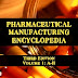 pharmaceutical manufacturing encyclopedia 3rd Edition by William Andrew