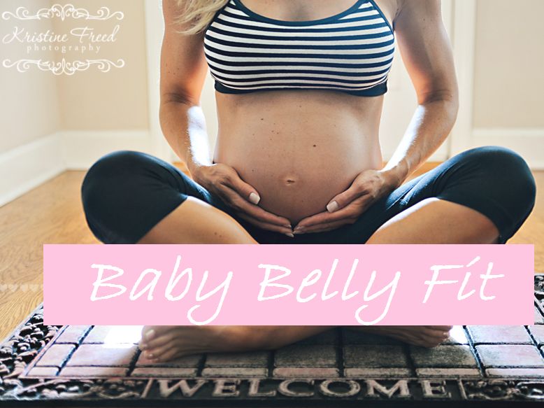 "Baby Belly Fit"